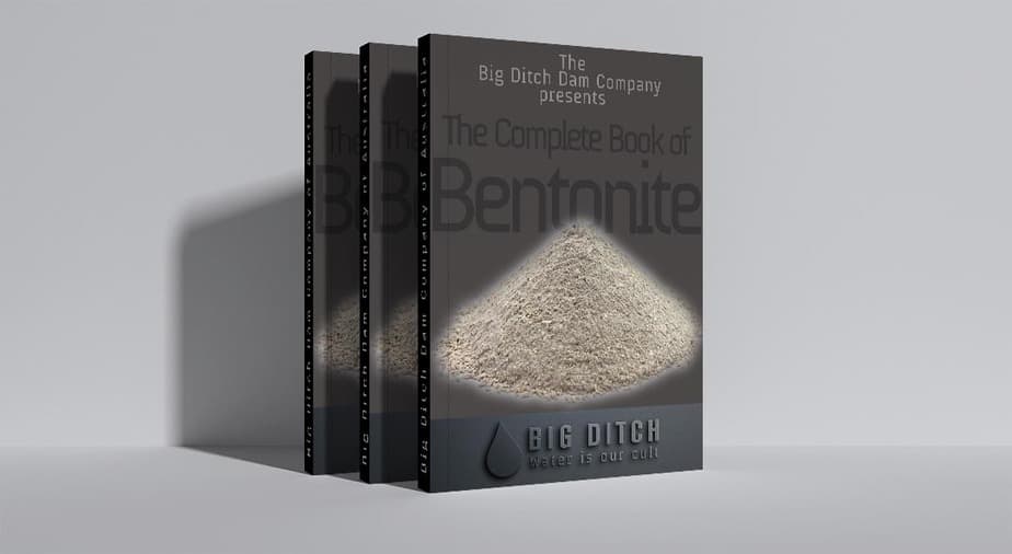 Big Ditch Dam Building Company The Complete Book of Bentonite Clay
