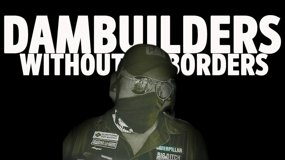 Big Ditch Dam Building Company Dambuilders without borders